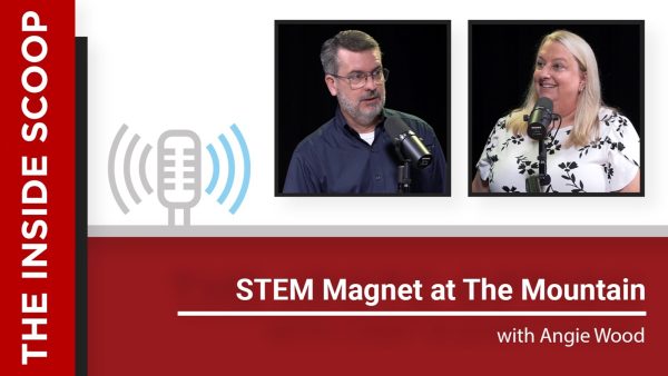 The Inside Scoop: STEM Magnet at the Mountain